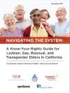Cover for Navigating the System: A Know-Your-Rights Guide for Lesbian, Gay, Bisexual, and Transgender Elders in California.
