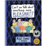 Can't We Talk About Something Pleasant book cover
